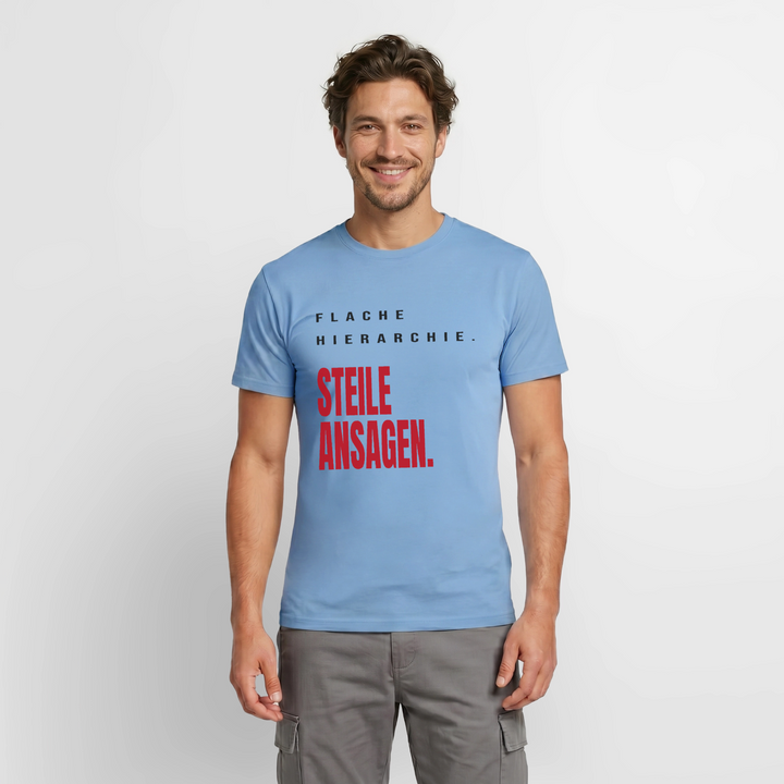 Chefsache: Flache Hierarchie. Steile Ansagen. auf Männer T-Shirt