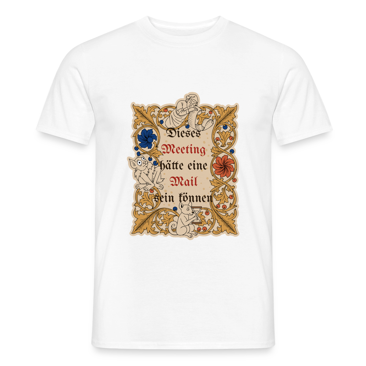 Dieses Meeting hätte eine Mail sein können. Buchmalerei-Motiv Motiv-T-Shirt für Männer, Farbe Weiß