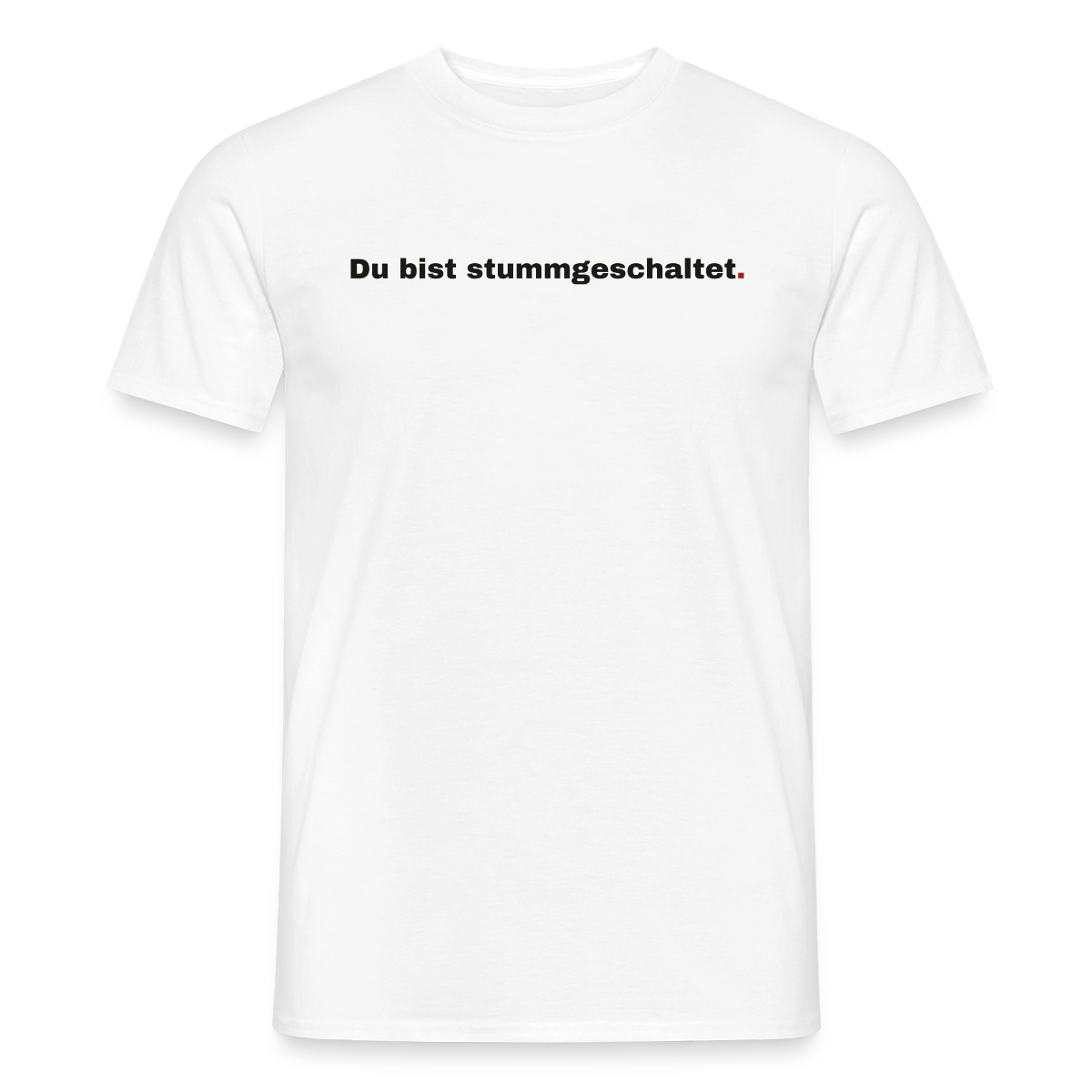 Du bist stummgeschaltet Motiv-T-Shirt für Männer, Farbe Weiß