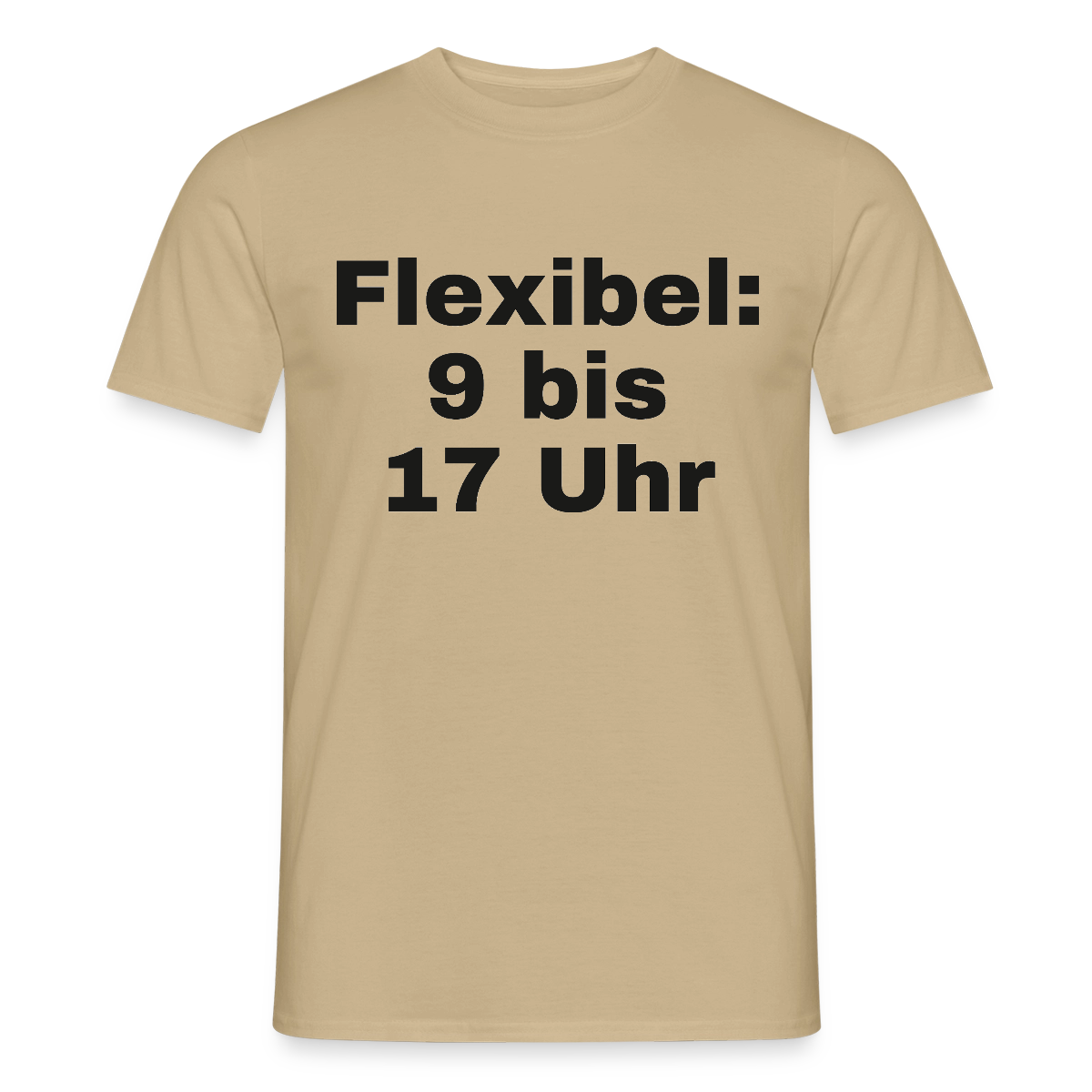 "Flexibel: 9 bis 17 Uhr" Motiv-T-Shirt für Männer, Farbe Sandbeige