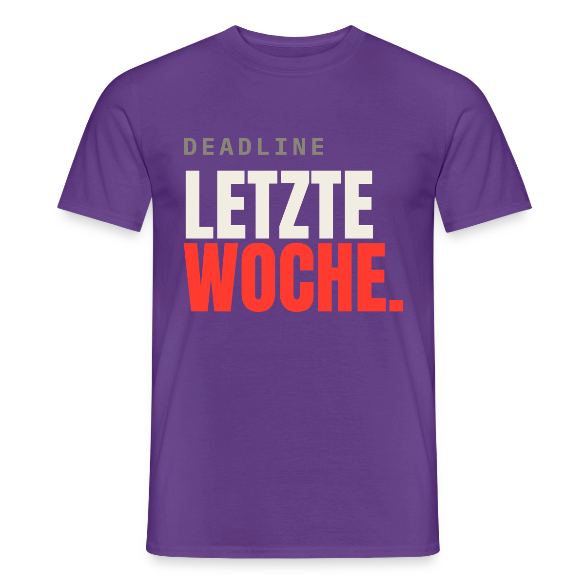 "Deadline: letzte Woche." Motiv-T-Shirt für Männer, Farbe Lila