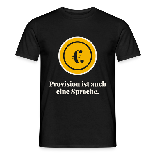 Provision ist auch eine Sprache. Motiv-T-Shirt für Männer, Farbe Schwarz