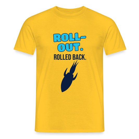 Roll-out. Rolled back. Motiv-T-Shirt für Männer, Farbe Gelb