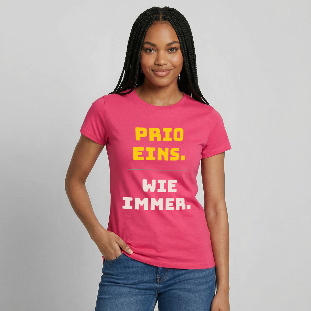 "Prio eins. Wie immer." Motiv-T-Shirt für Frauen, Farbe Azalea