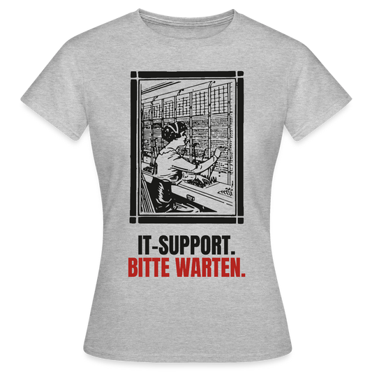 IT-Support. Bitte warten. Motiv-T-Shirt für Frauen, Farbe Grau meliert