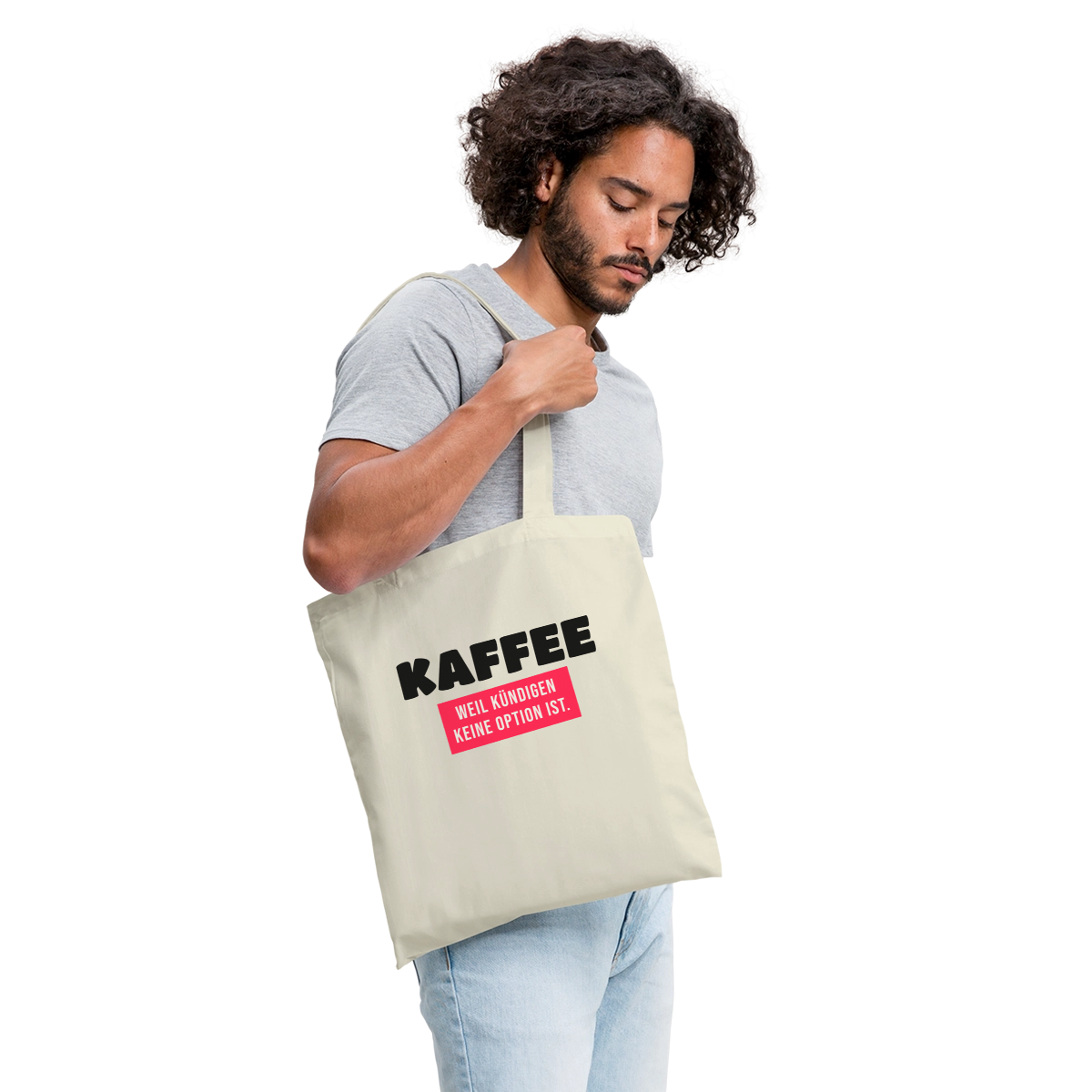 "Kaffee, weil kündigen keine Option ist." Stoffbeutel, Farbe Natur