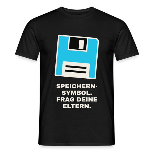 Speichern-Symbol. Frag deine Eltern. Motiv-T-Shirt für Männer, Farbe Schwarz