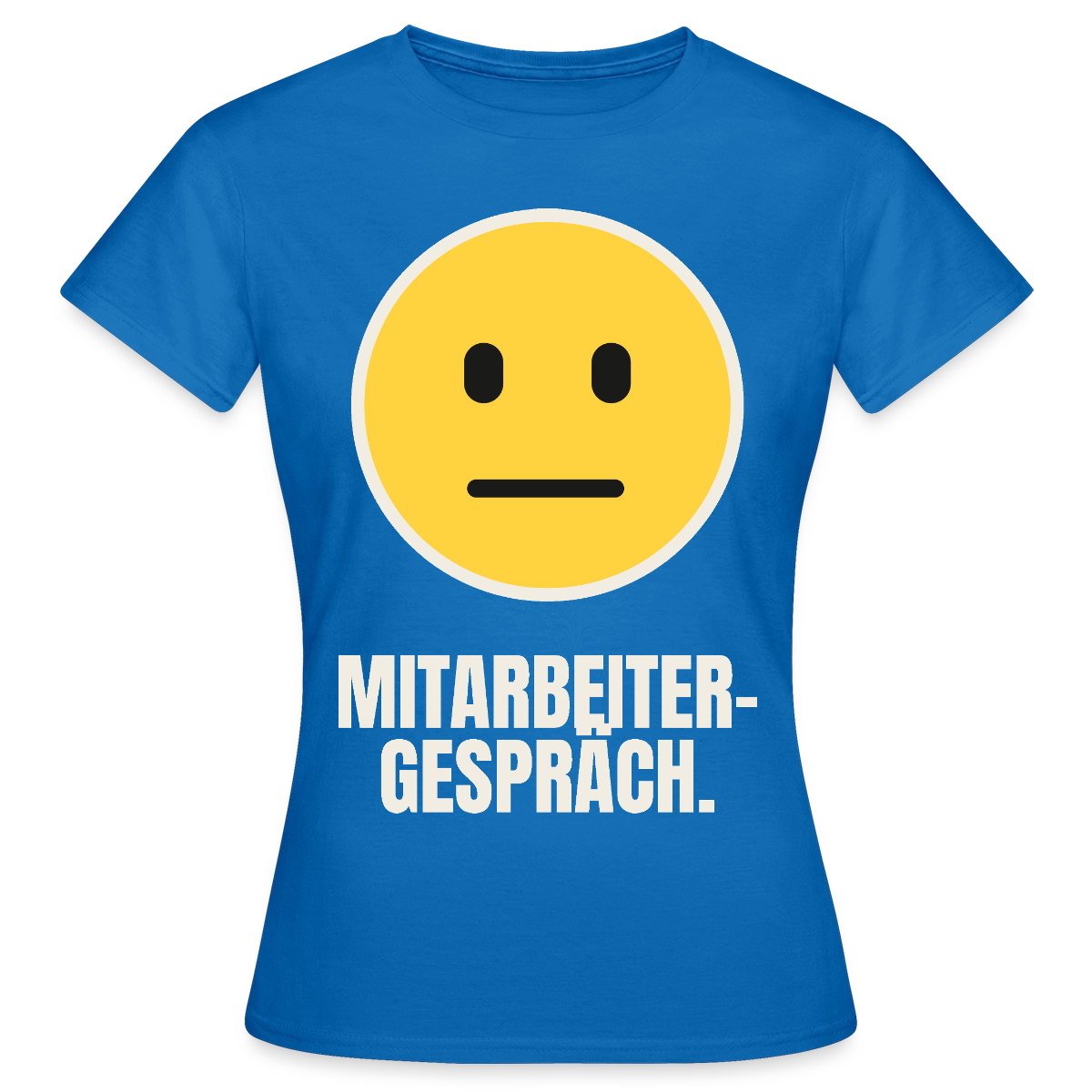 Mitarbeitergespräch. Motiv-T-Shirt für Frauen, Farbe Royalblau