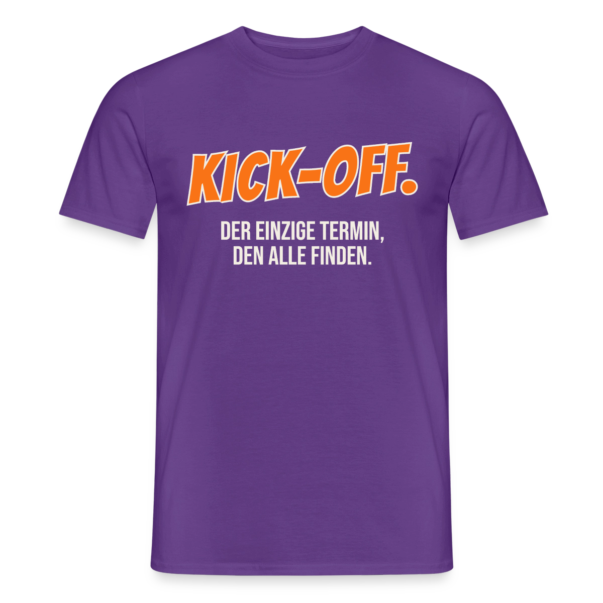 "Kick-off: der einzige Termin, den alle finden." Motiv-T-Shirt für Männer, Farbe Lila