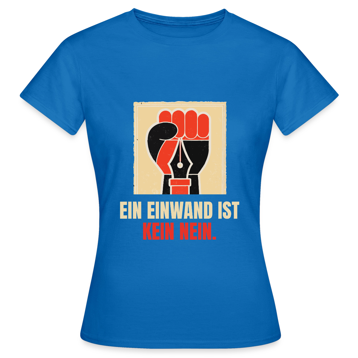 Ein Einwand ist kein Nein. Motiv-T-Shirt für Frauen, Farbe Royalblau