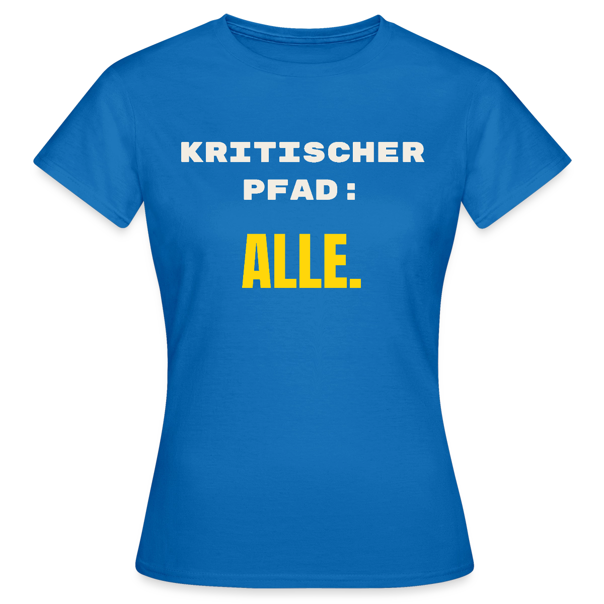Kritischer Pfad: alle. Motiv-T-Shirt für Frauen, Farbe Royalblau