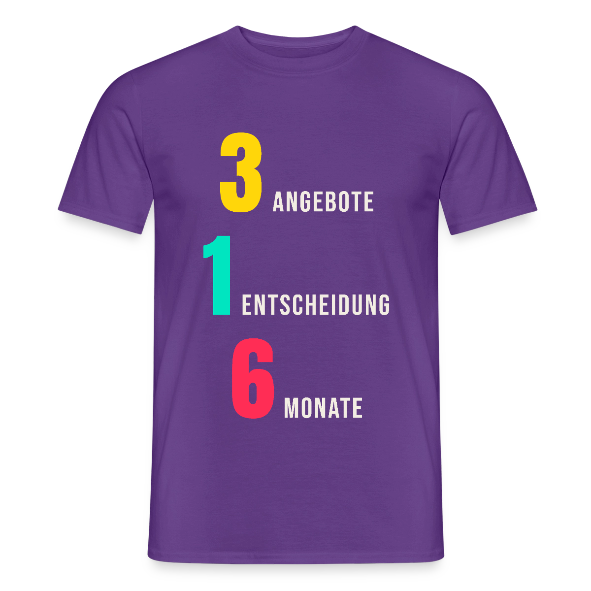 "3 Angebote. 1 Entscheidung. 6 Monate." Motiv-T-Shirt für Männer, Farbe Lila