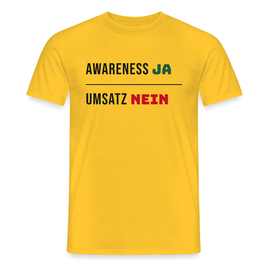 Awareness ja. Umsatz nein. Motiv-T-Shirt für Männer, Farbe Gelb