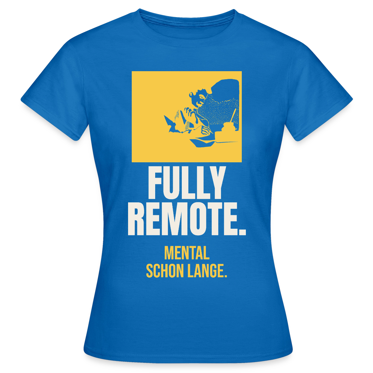 Fully remote Motiv-T-Shirt für Frauen, Farbe Royalblau