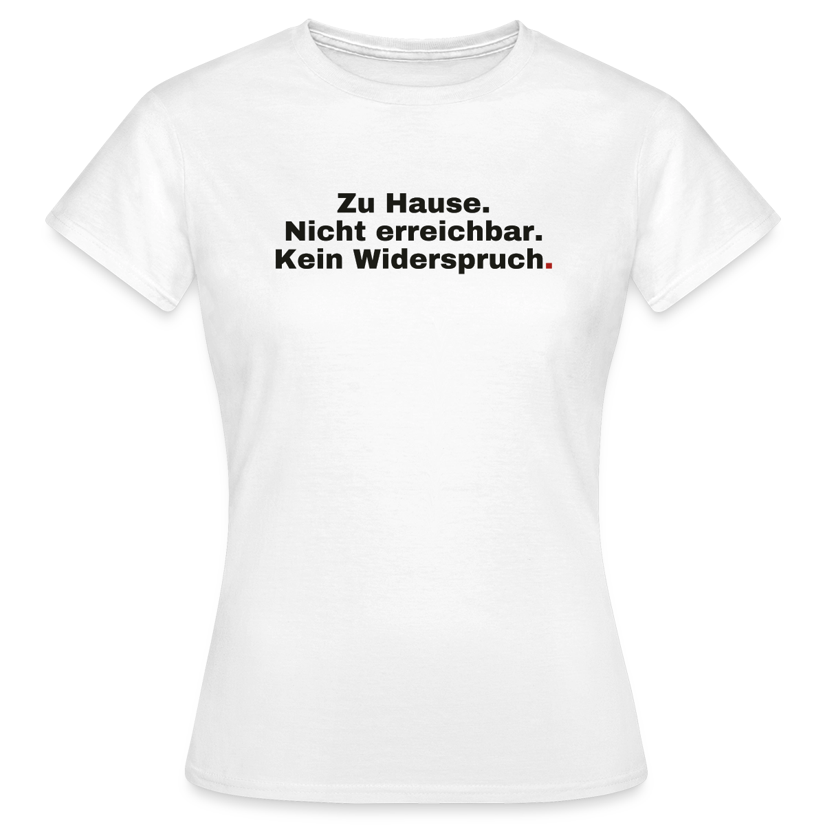 Kein Widerspruch Motiv-T-Shirt für Frauen, Farbe Weiß