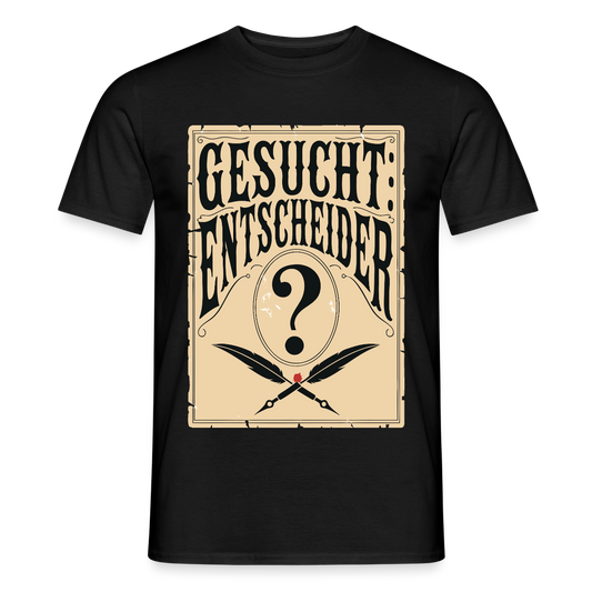 Gesucht: Entscheider. Steckbrief-Motiv Motiv-T-Shirt für Männer, Farbe Schwarz