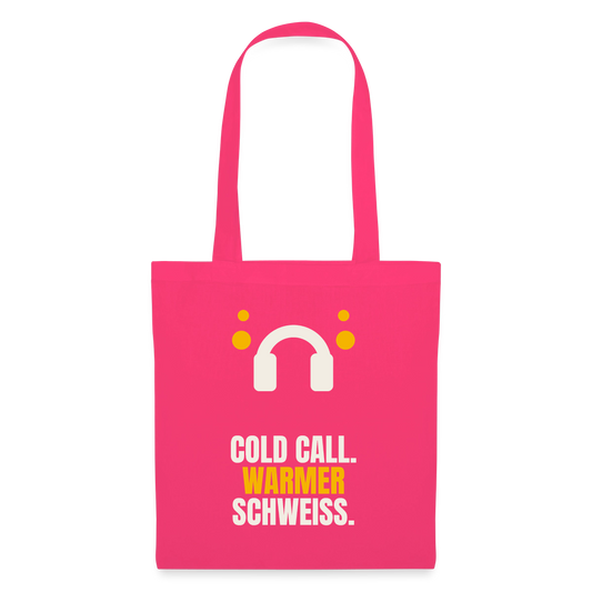 Cold Call. Warmer Schweiß. Stoffbeutel, Farbe Azalea