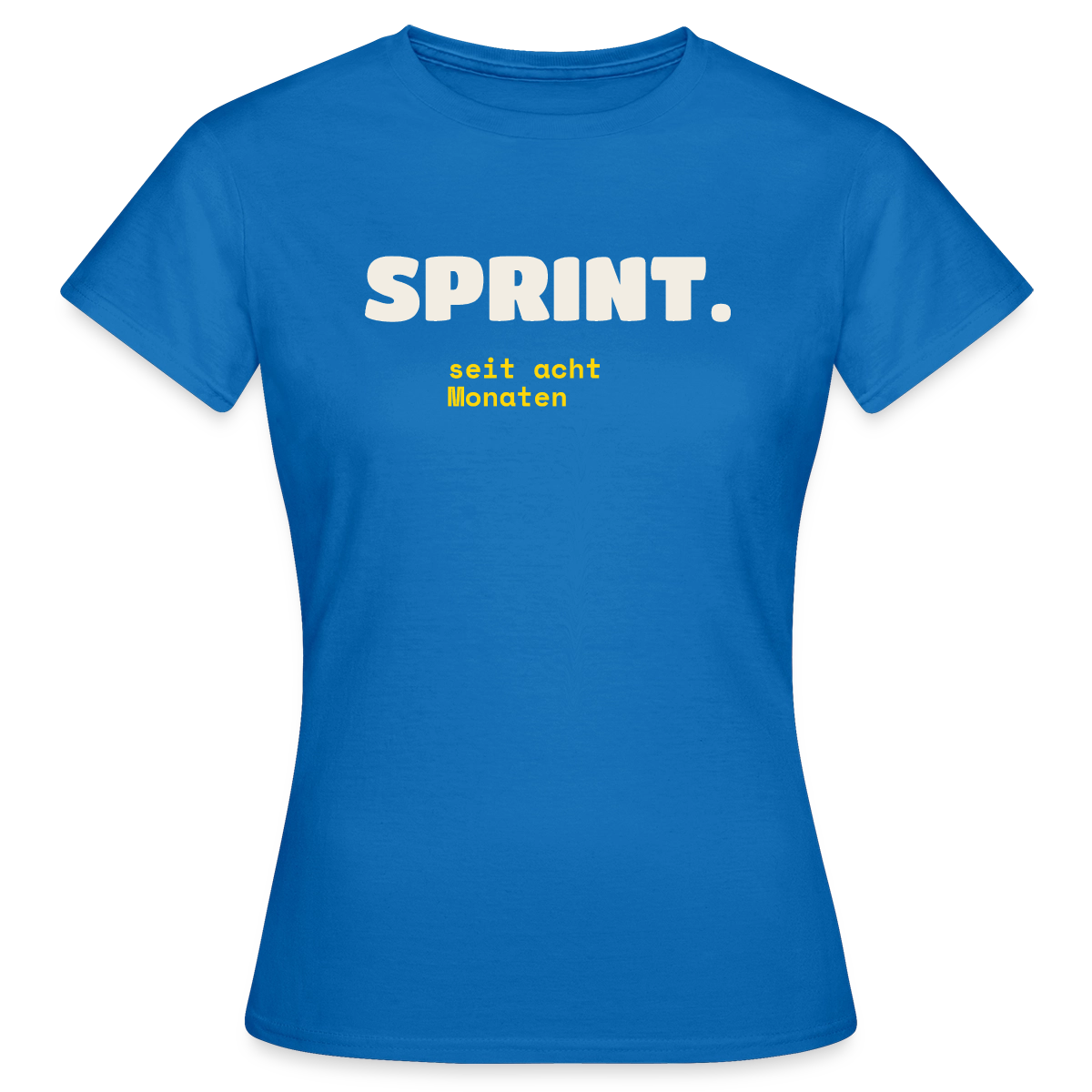 Sprint. Seit acht Monaten. Motiv-T-Shirt für Frauen, Farbe Royalblau