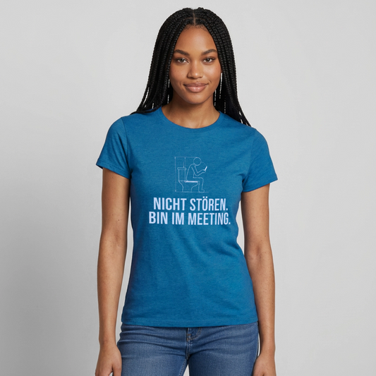 Nicht stören. Bin im Meeting. Motiv-T-Shirt für Frauen, Farbe Antikblaues Saphir meliert, Model