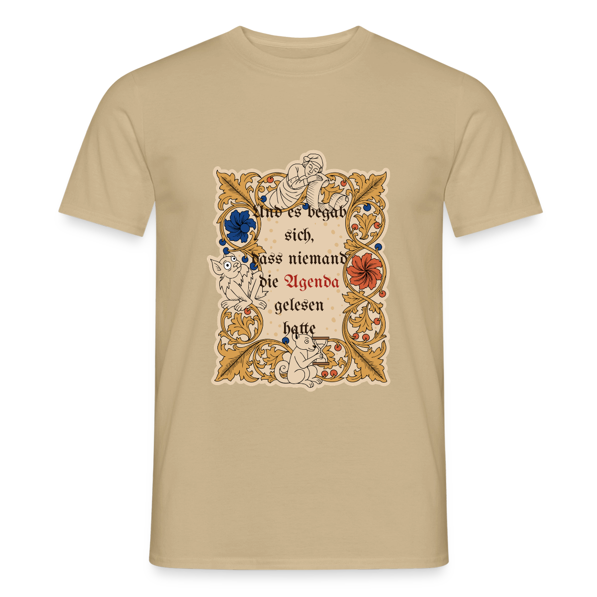 "Und es begab sich, dass niemand die Agenda gelesen hatte. Buchmalerei-Motiv" Motiv-T-Shirt für Männer, Farbe Sandbeige