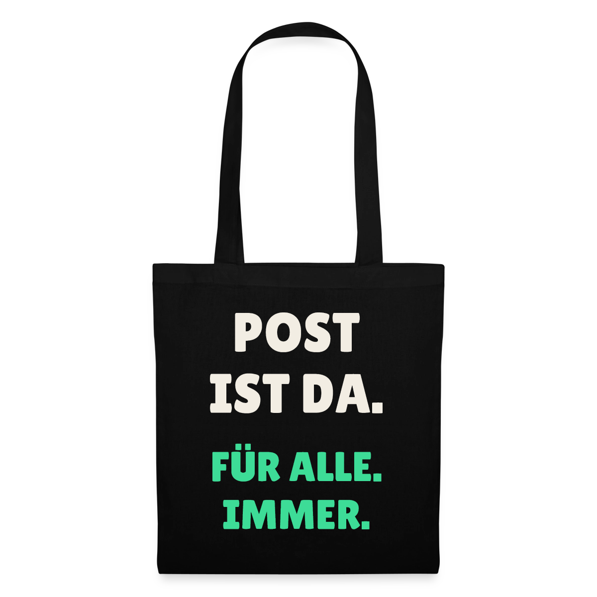 Post ist da. Für alle. Immer. Stoffbeutel, Farbe Schwarz