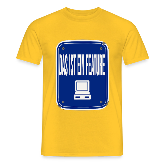 Das ist ein Feature. Emailschild-Motiv Motiv-T-Shirt für Männer, Farbe Gelb