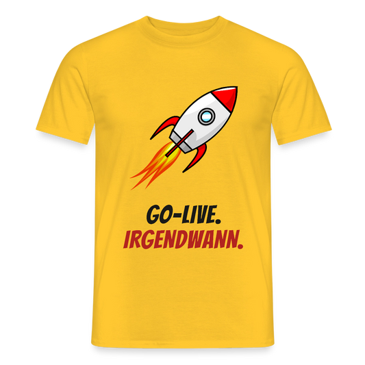 Go-Live. Irgendwann. Motiv-T-Shirt für Männer, Farbe Gelb