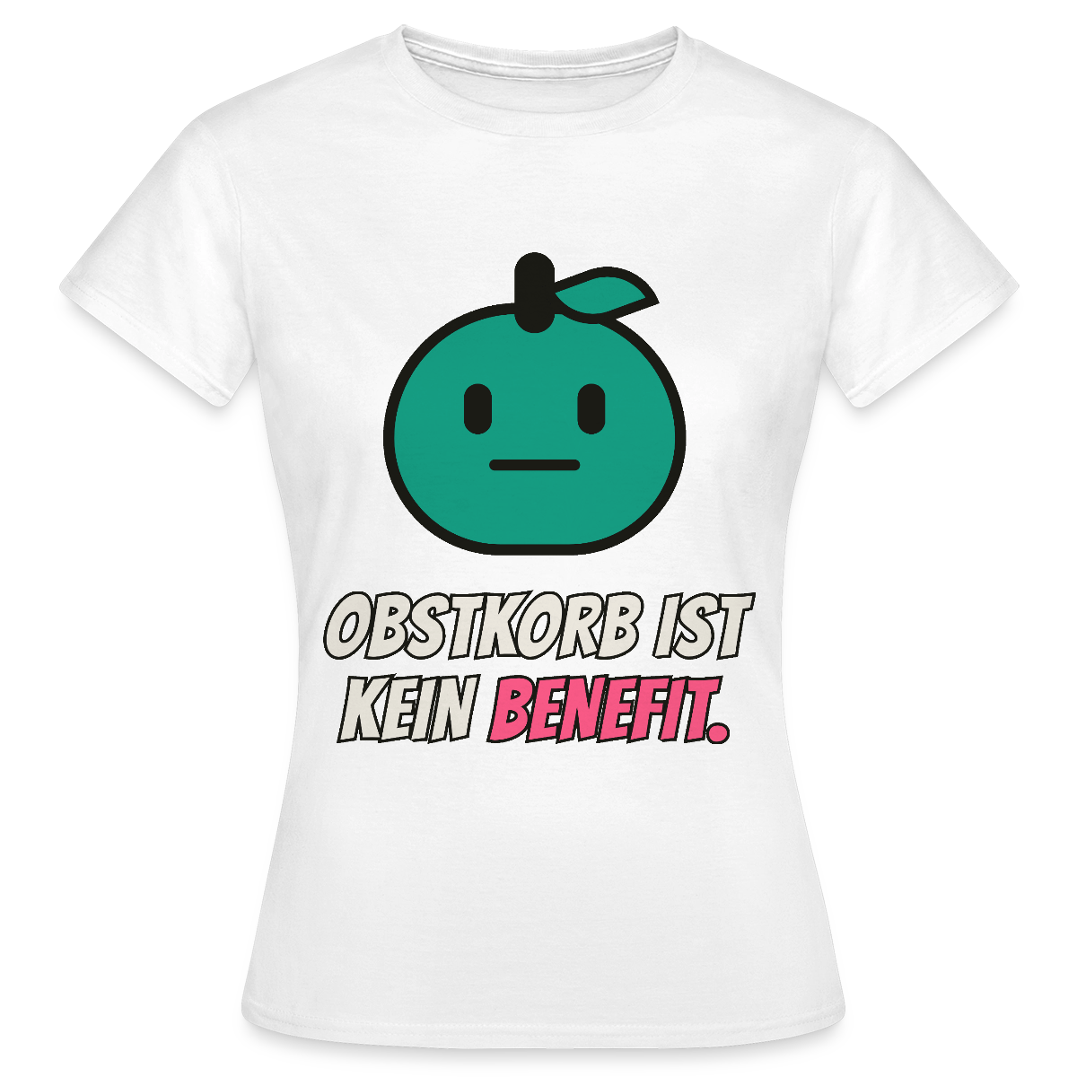 Obstkorb ist kein Benefit. Motiv-T-Shirt für Frauen, Farbe Weiß