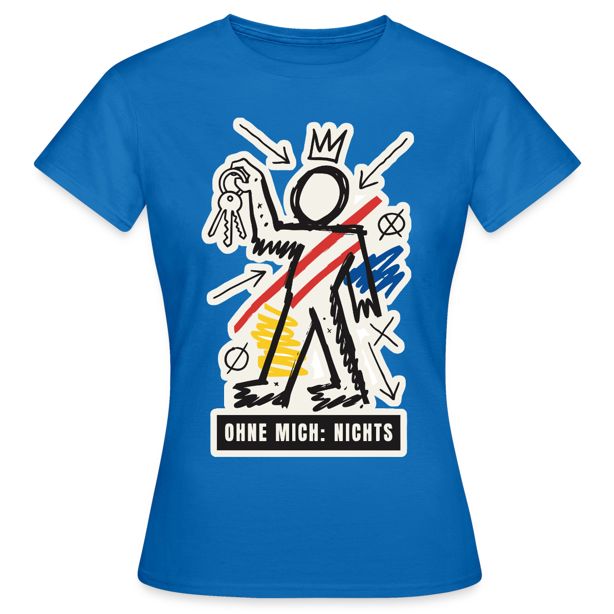 Ohne mich: nichts. Neo-Expressionismus-Motiv Motiv-T-Shirt für Frauen, Farbe Royalblau