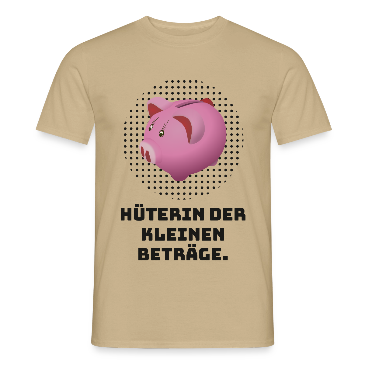 "Hüterin der kleinen Beträge." Motiv-T-Shirt für Männer, Farbe Sandbeige