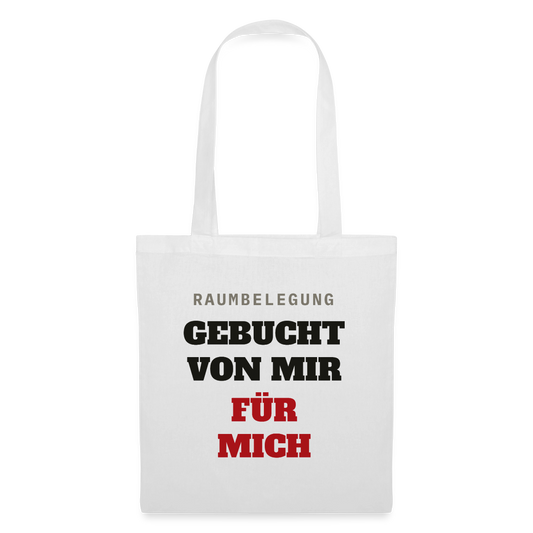 Raumbelegung: gebucht von mir. Für mich. Stoffbeutel, Farbe Weiß