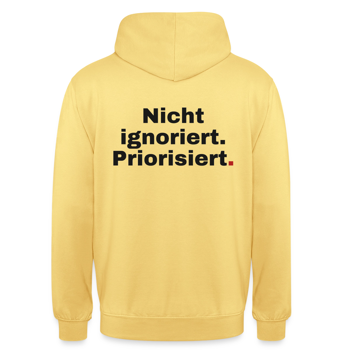 "Nicht ignoriert. Priorisiert." Motiv-Hoodie unisex, Farbe Zitronengelb