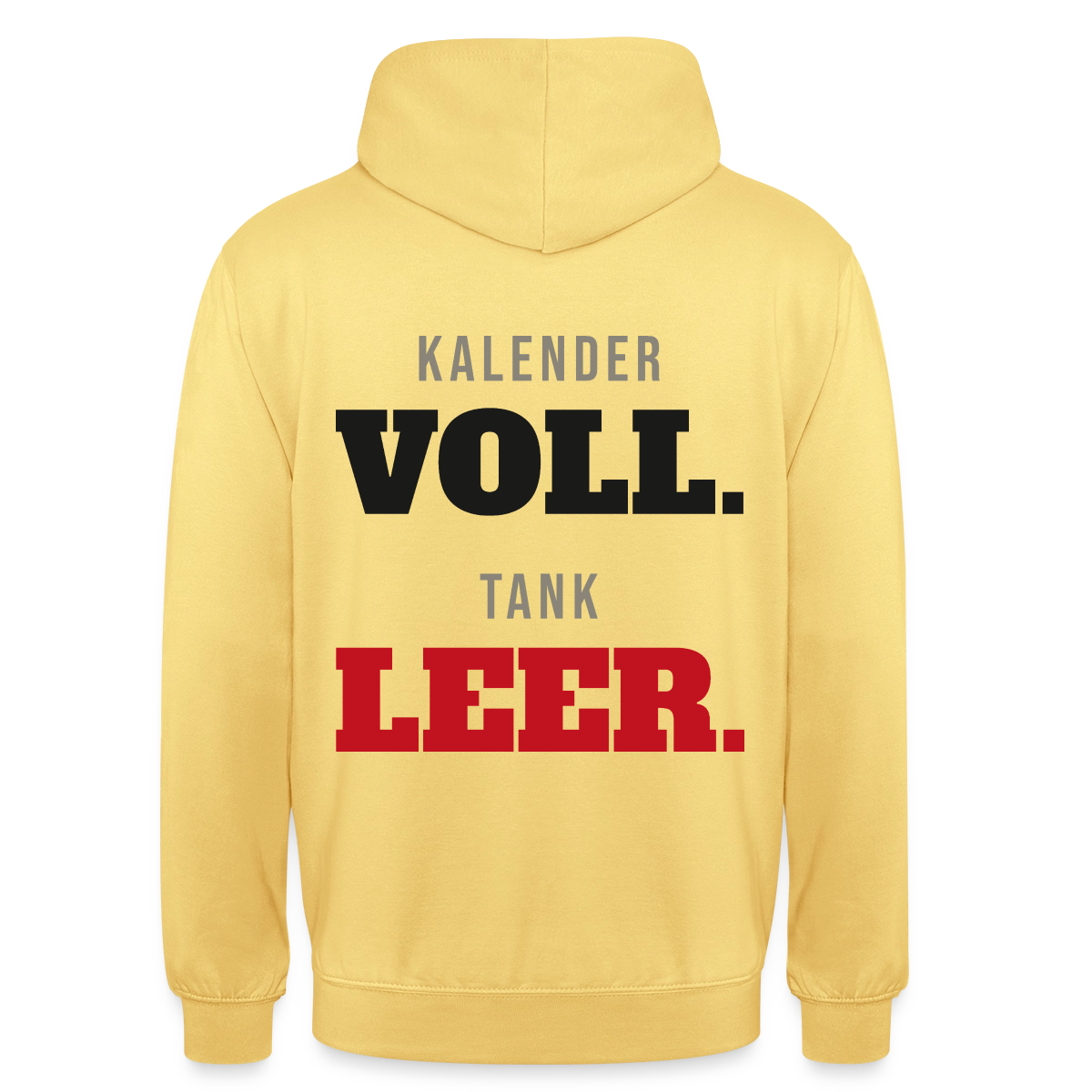 "Kalender voll. Tank leer." Motiv-Hoodie unisex, Farbe Zitronengelb