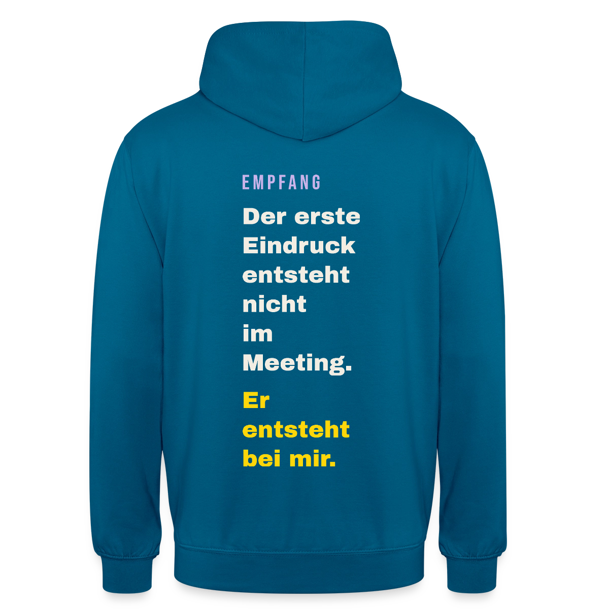 Der erste Eindruck entsteht nicht im Meeting. Er entsteht bei mir. Motiv-Hoodie unisex, Farbe Tiefseeblau