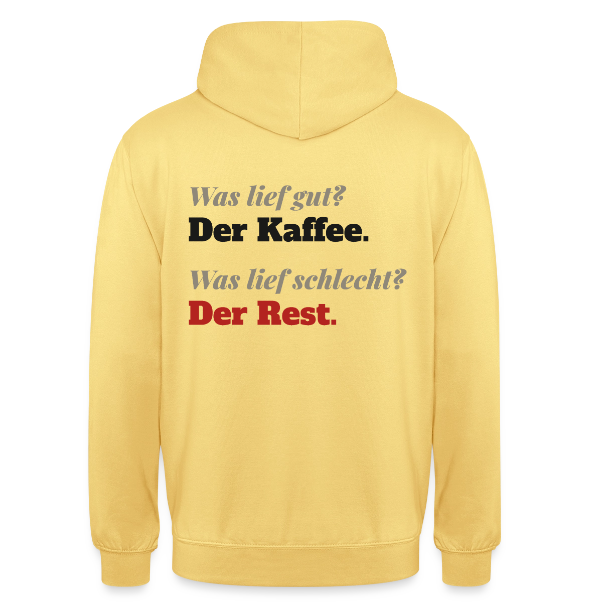 "Was lief gut? Der Kaffee. Was lief schlecht? Der Rest." Motiv-Hoodie unisex, Farbe Zitronengelb