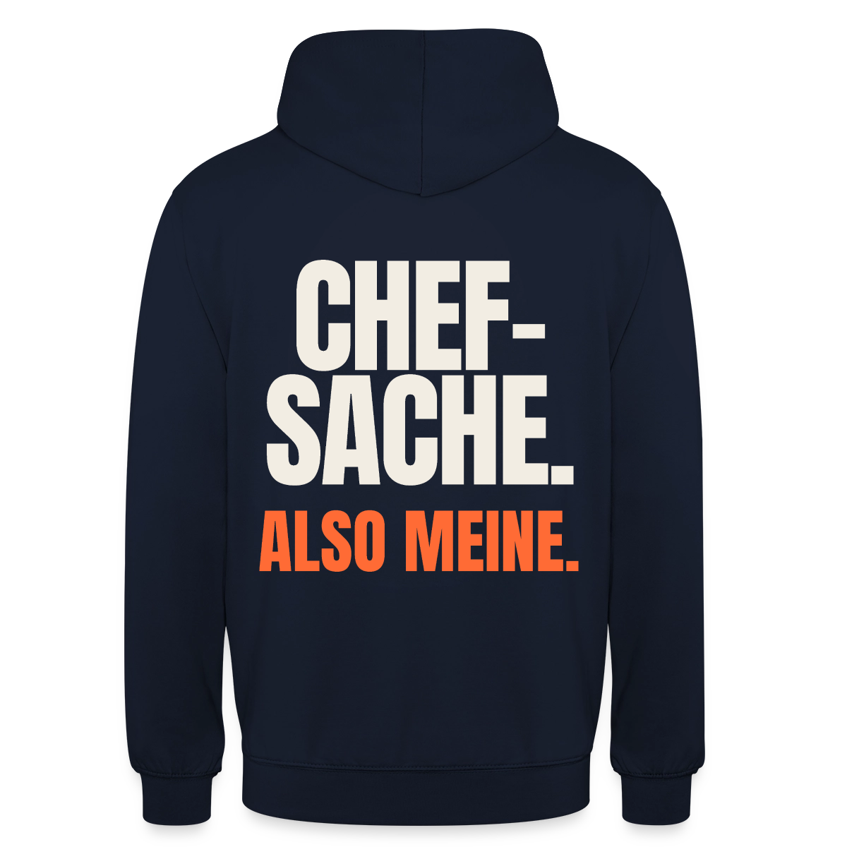 "Chefsache. Also meine." Motiv-Hoodie unisex, Farbe Navy