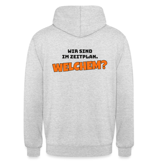 Wir sind im Zeitplan. Welchem? Motiv-Hoodie unisex, Farbe Hellgrau meliert