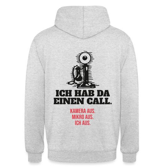 Ich hab da einen Call. Kamera aus. Mikro aus. Ich aus. Motiv-Hoodie unisex, Farbe Hellgrau meliert