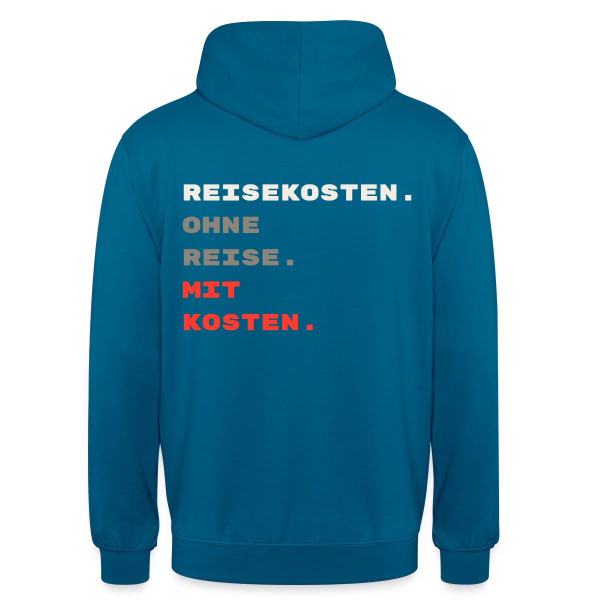 "Reisekosten. Ohne Reise. Mit Kosten." Motiv-Hoodie unisex, Farbe Tiefseeblau