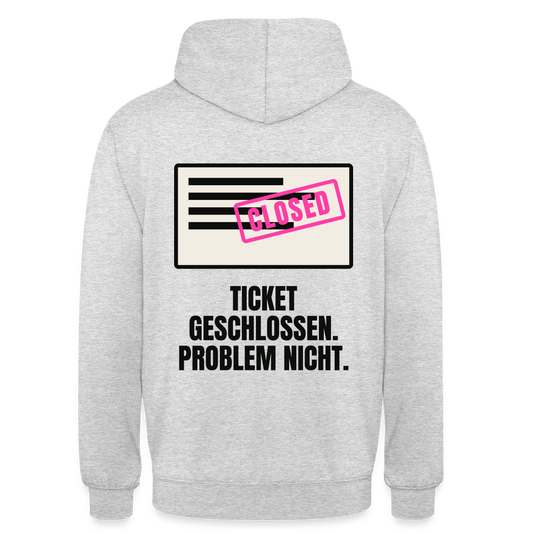 Ticket geschlossen. Problem nicht. Motiv-Hoodie unisex, Farbe Hellgrau meliert