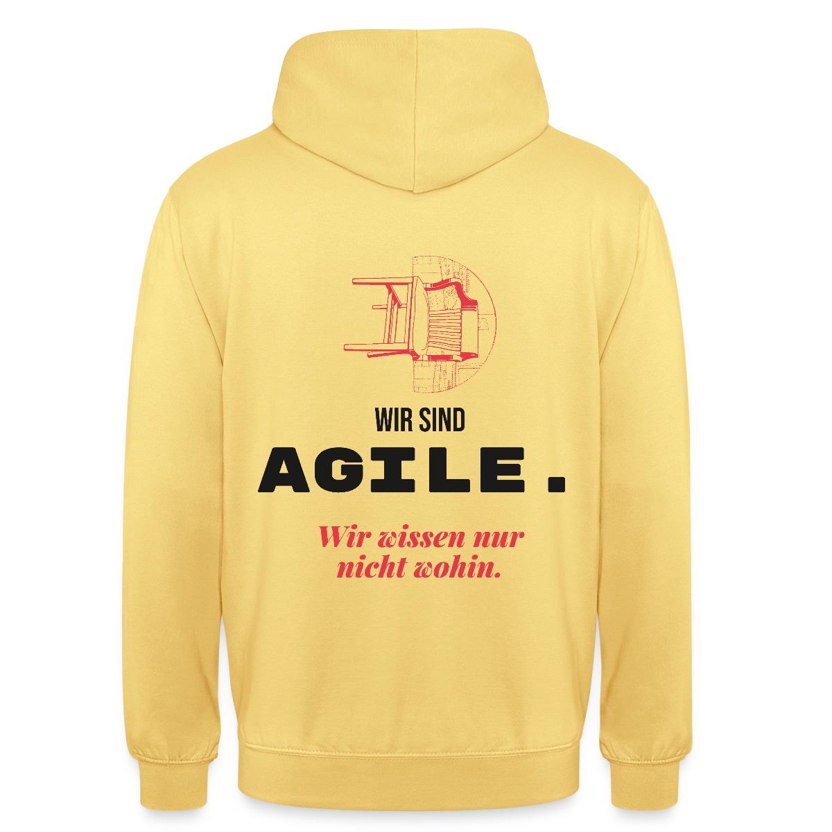 Wir sind agile. Wir wissen nur nicht wohin. Motiv-Hoodie unisex, Farbe Zitronengelb