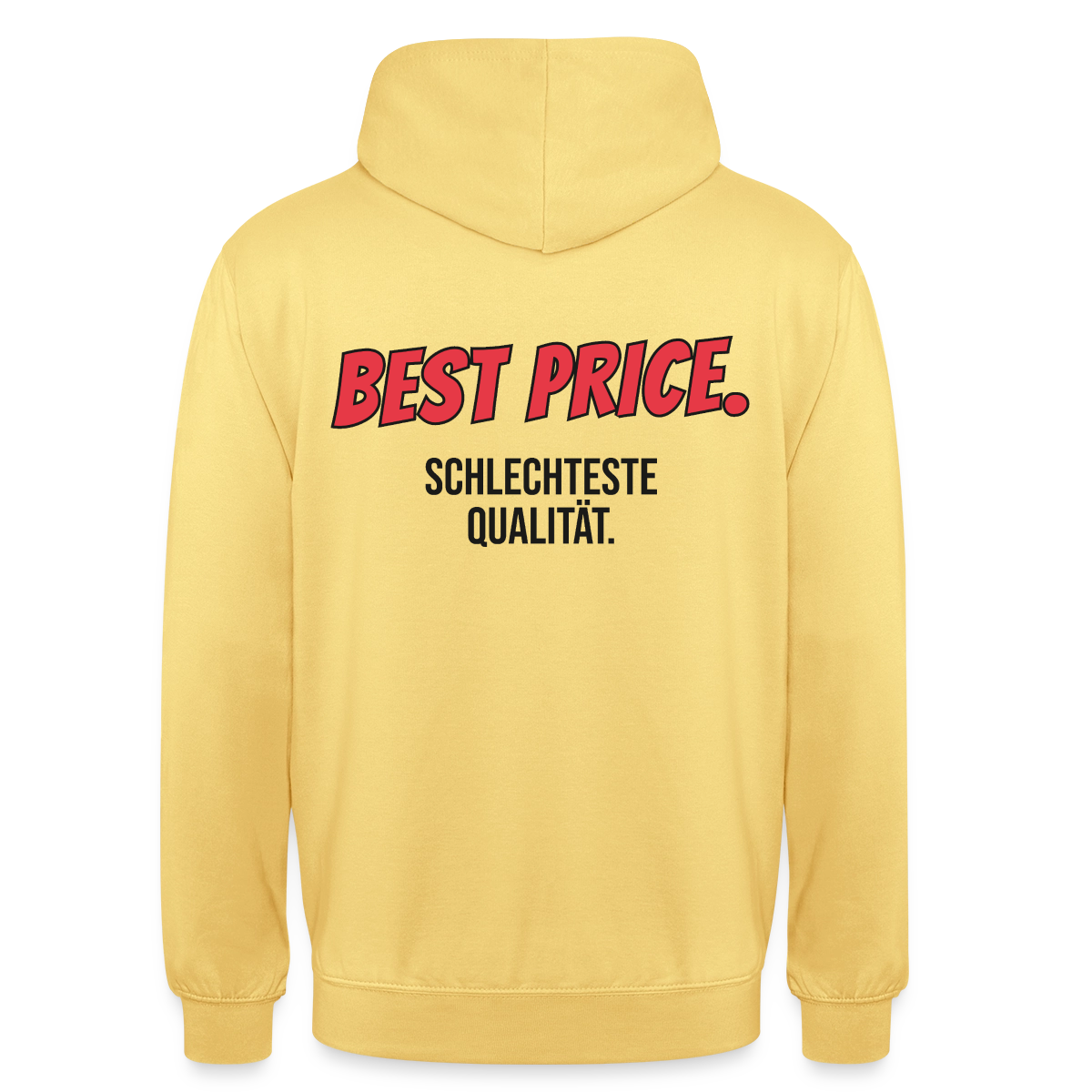 "Best Price. Schlechteste Qualität." Motiv-Hoodie unisex, Farbe Zitronengelb