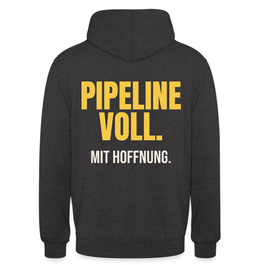 Pipeline voll. Mit Hoffnung. Motiv-Hoodie unisex, Farbe Anthrazit