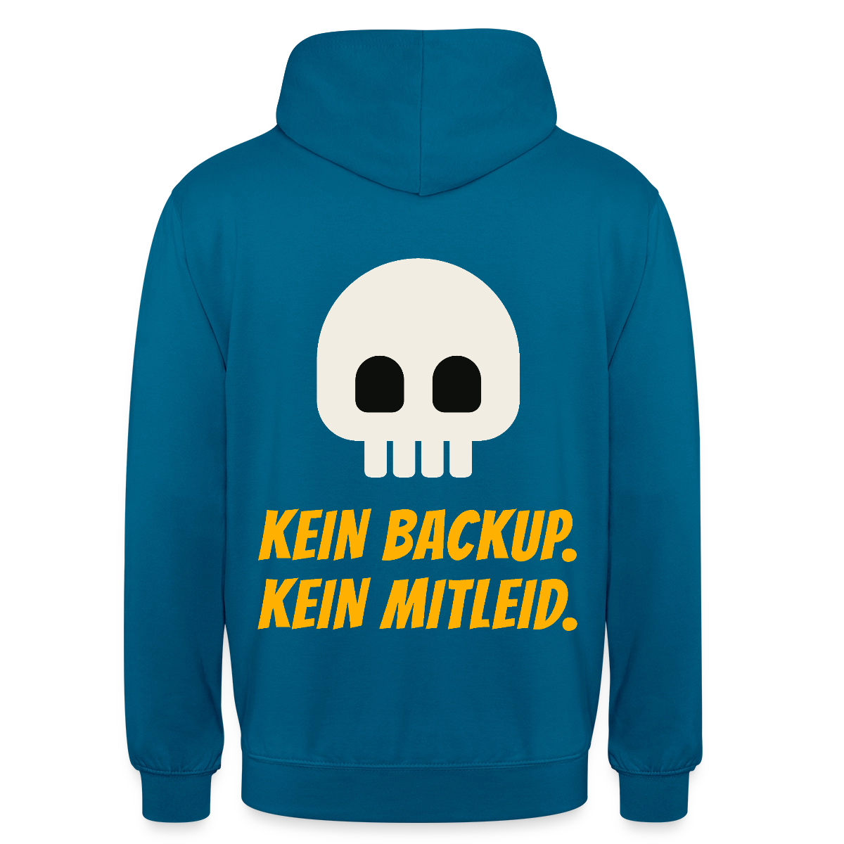 Kein Backup. Kein Mitleid. Motiv-Hoodie unisex, Farbe Tiefseeblau