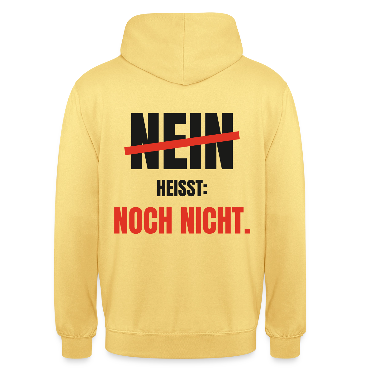 Nein heißt: noch nicht. Motiv-Hoodie unisex, Farbe Zitronengelb