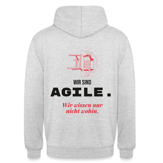 Wir sind agile. Wir wissen nur nicht wohin. Motiv-Hoodie unisex, Farbe Hellgrau meliert