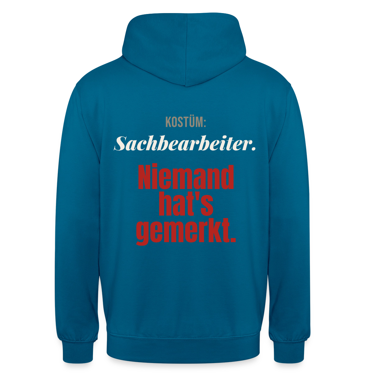 "Kostüm: Sachbearbeiter. Niemand hat's gemerkt." Motiv-Hoodie unisex, Farbe Tiefseeblau