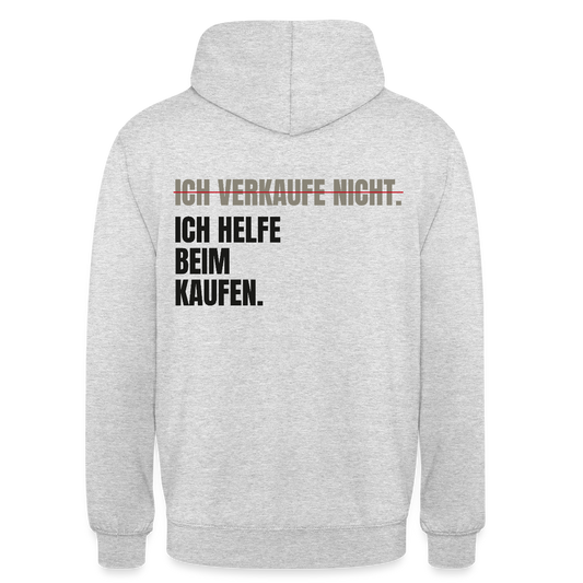 Ich verkaufe nicht. Ich helfe beim Kaufen. Motiv-Hoodie unisex, Farbe Hellgrau meliert