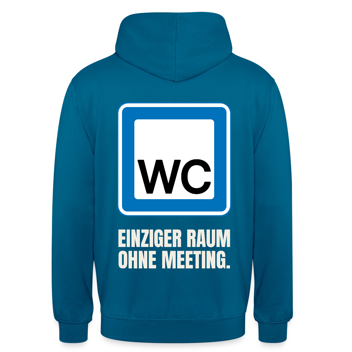 "WC: einziger Raum ohne Meeting." Motiv-Hoodie unisex, Farbe Tiefseeblau