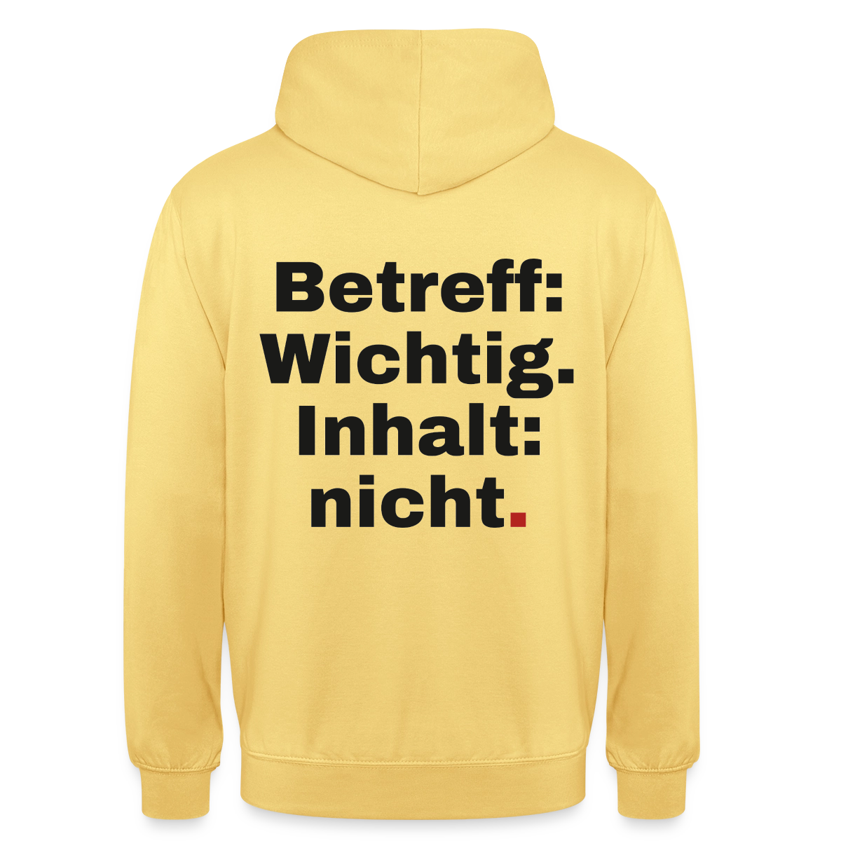 Betreff: Wichtig. Inhalt: nicht. Motiv-Hoodie unisex, Farbe Zitronengelb